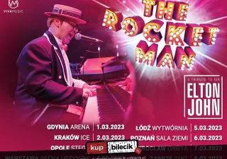 The Rocket Man, a tribute to Sir Elton John (Sala Ziemi Poznań Congress Center) - bilety