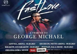 FastLove, a tribute to George Michael (Dom Muzyki i Tańca) - bilety