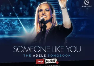 Someone Like You - The Adele Songbook (Dom Muzyki i Tańca) - bilety