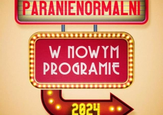 Paranienormalni w programie "2024" (Dom Kultury) - bilety
