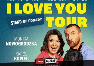 "I LOVE YOU TOUR” - Kopiec / Nowogrodzka - Stand-up comedy (Poprawiny) - bilety