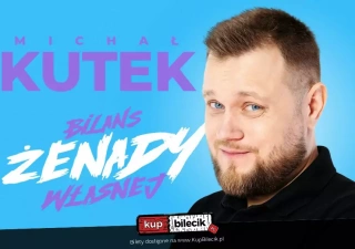 Stand-up Lubin | Michał Kutek w programie "Bilans żenady własnej" (Ave Cezar) - bilety
