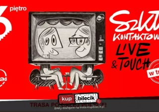 Szkło kontaktowe Live and Touch - W Trasie! (MCK - sala Wielofunkcyjna) - bilety