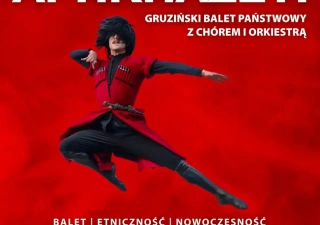 Gruziński państwowy balet APKHAZETTI z chórem i orkiestrą na żywo! (PGE Turów Arena) - bilety