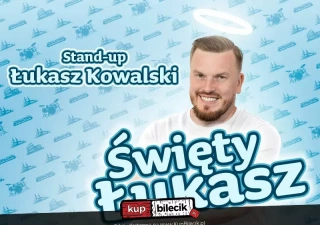 Piekary Śląskie | Łukasz Kowalski - Święty Łukasz | 19.03.24, g. 19:00 (Miejski Dom Kultury) - bilety