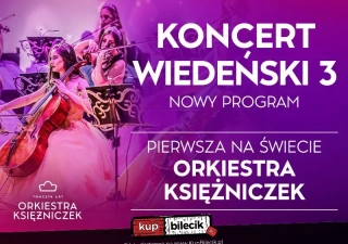 Pierwsza na Świecie ORKIESTRA KSIĘŻNICZEK, soliści, balet -  NOWY PROGRAM, TOMCZYK ART (Aula UAM im. prof. Jerzego Rubińskiego) - bilety