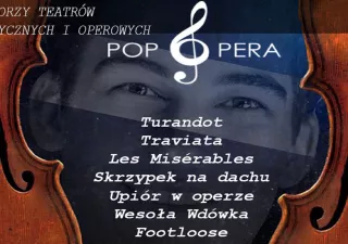Pop Opera - od opery do musicalu (Sala widowiskowo - koncertowa "Muza" w Sosnowcu) - bilety