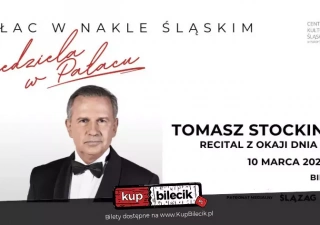 Tomasz Stockinger recital z okazji Dnia Kobiet - cykl wydarzeń "Niedziela w Pałacu" (Centrum Kultury Śląskiej) - bilety