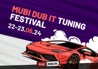 Dzień II - MUBI DUB IT Tuning Festiwal (Targi Kielce) - bilety