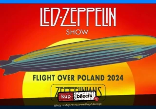 Led-Zeppelin Show by Zeppelinians | Flight Over Poland 2024 (Dom Kultury Oskard) - bilety