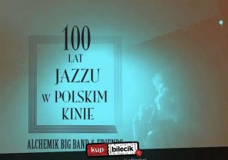 Koncert muzyki filmowej. ALCHEMIK BIG BAND ft. HENRYK MIŚKIEWICZ (Bielskie Centrum Kultury) - bilety