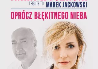 Anna Wyszkoni / Marek Jackowski - Oprócz błękitnego nieba (Teatr Roma) - bilety