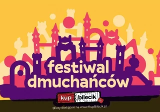 Festiwal Dmuchańców Siemiatycze (Hala Widowiskowo-Sportowa) - bilety