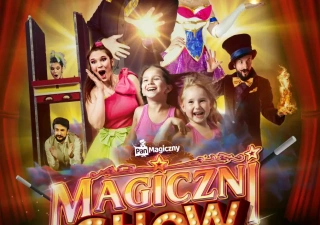 Magiczni Show - Największy familijny spektakl iluzji w Polsce (Hotel Gołębiewski - Sala Kongresowa) - bilety