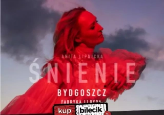 Anita Lipnicka "Śnienie" | Koncert promujący nowy album (Fabryka Lloyda) - bilety