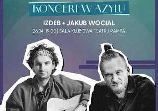 Azyl: IZDEB & WOCIAL | Warszawa (Teatr Rampa) - bilety