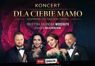Dla Ciebie Mamo - koncert życzeń (Teatr im. Adama Mickiewicza) - bilety
