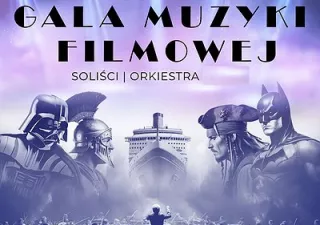 Gala Muzyki Filmowej | SZCZECIN (Filharmonia im. Mieczysława Karłowicza w Szczecinie) - bilety