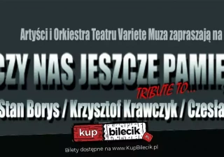 Tribute to Czesław Niemen, Stan Borys i Krzysztof Krawczyk (Opera i Filharmonia Podlaska - ul. Podleśna) - bilety