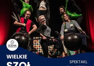 "Wielkie szoł”  Teatr Kompania Marzeń + Cyrk Zodiak (5-12lat) (Scena Antygrawitacji) - bilety