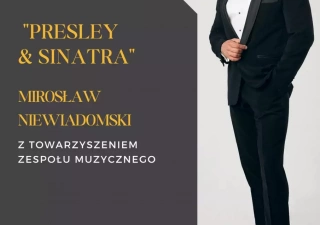 Mirosław Niewiadomski z zespołem: Koncert Presley & Sinatra (Filharmonia Lubelska) - bilety