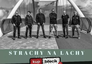 Strachy na Lachy - koncert plenerowy (Fabryka Lloyda) - bilety