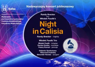 NIGHT IN CALISIA Nadzwyczajny koncert jubileuszowy (Aula UAM im. prof. Jerzego Rubińskiego w Kaliszu) - bilety