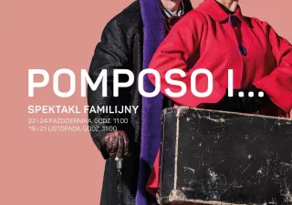 POMPOSO I... (Opera Bałtycka w Gdańsku) - bilety