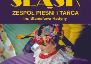 70-LECIE Zespołu Pieśni i Tańca Śląsk – KONCERTY JUBILEUSZOWE (Teatr Wielki) - bilety