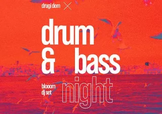 Drugi Dom X Drum&Bass Night: Blooom (Drugi DOM) - bilety