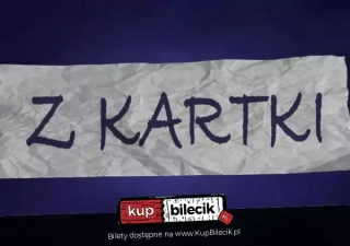 Michał Leja prezentuje:  Z KARTKI - edycja specjalna (Gdańsk) (Klub Muzyczny Parlament) - bilety