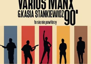 Varius Manx & Kasia Stankiewicz - 90. to się nie powtórzy! | Szczecin (Filharmonia im. Mieczysława Karłowicza w Szczecinie) - bilety