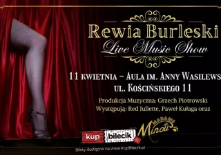 Rewia burleski Live Music Show od Madame de Minou (Aula im. Anny Wasilewskiej) - bilety
