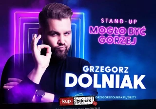 Grzegorz Dolniak stand-up "Mogło być gorzej" (Teatr Belfegor - Fabryka Mistrzów) - bilety