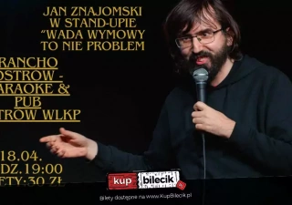 Jan Znajomski - "Wada Wymowy To Nie Problem" (Rancho Ostrów - Karaoke & Pub) - bilety