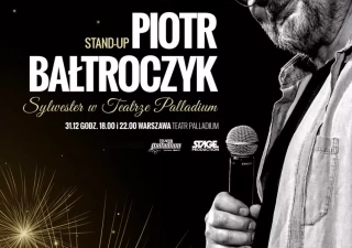 Piotr Bałtroczyk - sylwestrowy stand-up (Teatr Palladium) - bilety