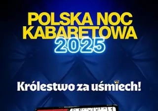 Polska Noc Kabaretowa 2025 (3mk Arena Ostrów) - bilety