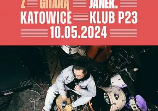 JANEK. - Chłopiec z Gitarą | Koncert Premierowy | Katowice (P23) - bilety