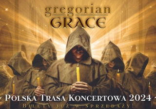 gregorian GRACE (Sala Koncertowa im. Stefana Strahla) - bilety