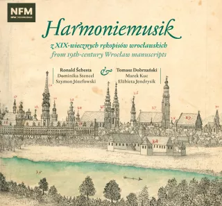 „Harmoniemusik z XIX-wiecznych rękopisów wrocławskich" – premiera nowej płyty wydanej przez Narodowe Forum Muzyki