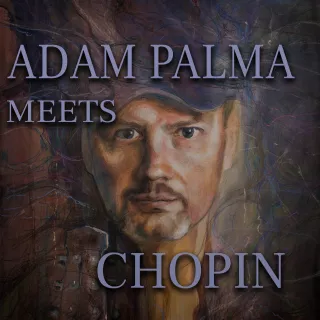 Adam Palma – Adam Palma Meets Chopin
