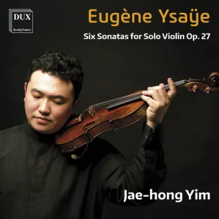 DUX 1226 Eugène Ysaÿe: Six Sonatas for Solo Violin Op. 27	