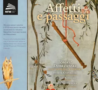 Wydawnictwo płytowe NFM pt. „Affetti e passaggi. Włoskie sonaty solowe z XVII-wiecznych druków muzycznych z kolekcji Biblioteki Uniwersyteckiej we Wrocławiu.”