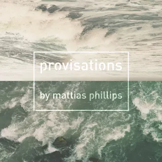 Provisations - Mattias Phillips