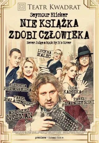 Andrzej Nejman, Paweł Małaszyński, Olga Kalicka, Elżbieta Romanowska, Lucyna Malec (Teatr Capitol) - bilety