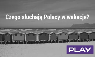 Czego słuchają Polacy w wakacje? 