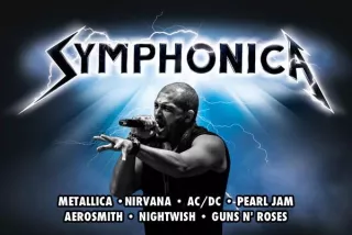 Symphonica, widowisko z muzyką zespołów: Metallica, AC/DC, Nirvana, Nightwish, Aerosmith, Guns'N Ros (Sala Audytoryjna MCK) - bilety