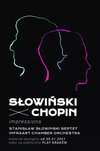 „Słowiński X Chopin – Impressions”