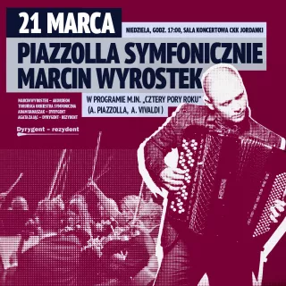 Pierwszy dzień wiosny z Marcinem Wyrostkiem i Toruńską Orkiestrą Symfoniczną
