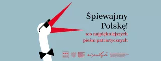 Antologia Pieśni Patriotycznej „Śpiewajmy Polskę!”